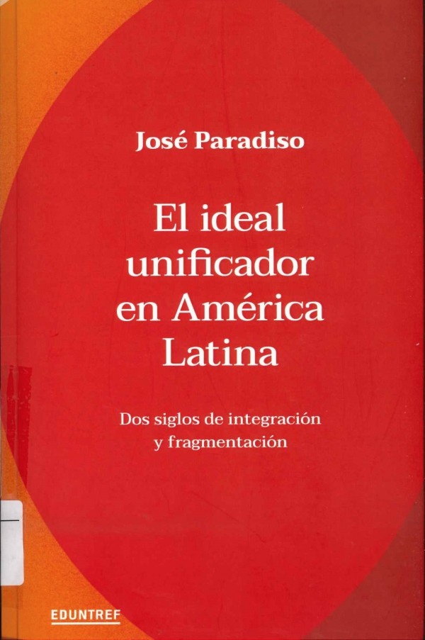 El ideal unificador en America Latina