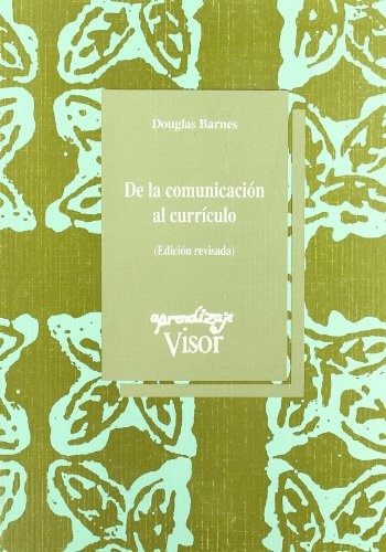 De La Comunicacion Al Curriculo
