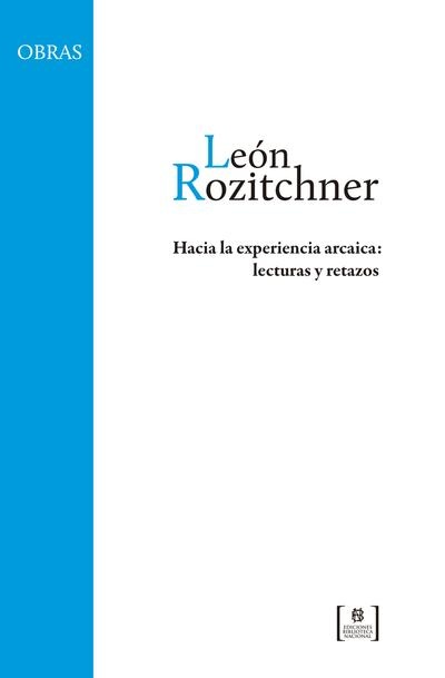 Hacia la experiencia arcaica: Lecturas y retazos