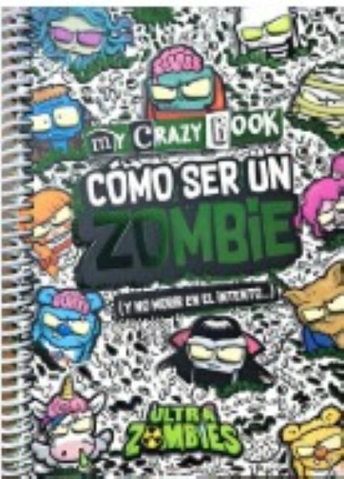 My crazy book. Cómo ser un zombie