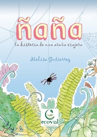 Ñaña. La historia de una araña viajera