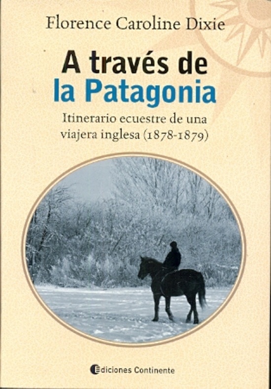 A través de la Patagonia. Itinerario ecuestre