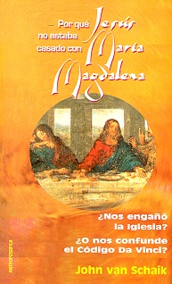Por que no estaba casado Jesus con Maria Magdalena