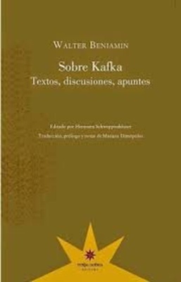 Sobre Kafka. Texto, discusiones, apuntes