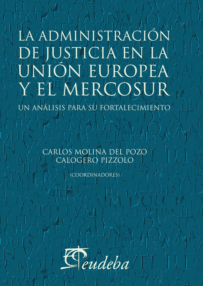 La administracion de justicia en la Union Europea y el Mercosur