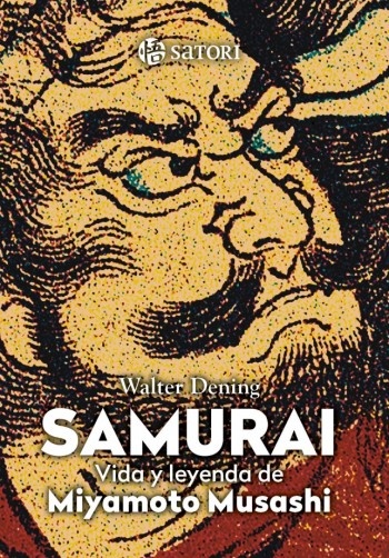 Samurai. Vida y leyenda de Miyamoto Musashi
