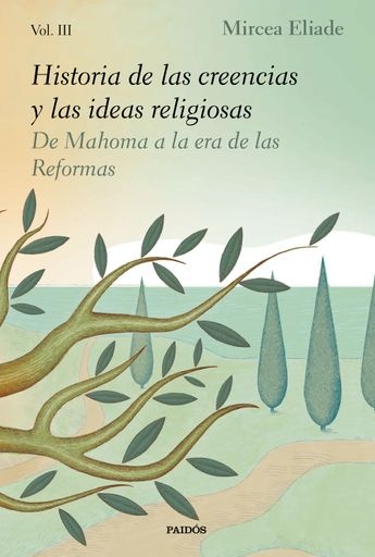 Historia de las creencias y las ideas religiosas III