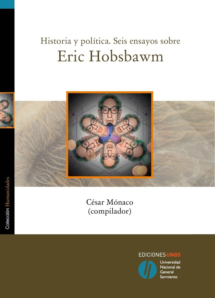 Historia y política. Seis ensayos sobre Eric Hobsbawn