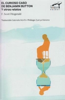 El curioso caso de Benjamin Button y otros relatos