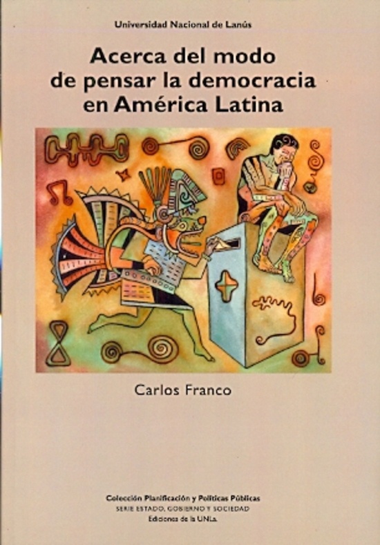 Acerca del modo de pensar la democracia en América Latina