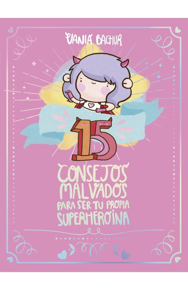 15 consejos malvados para ser tu propia superheroína