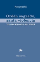 Orden Sagrado, Santa Violencia
