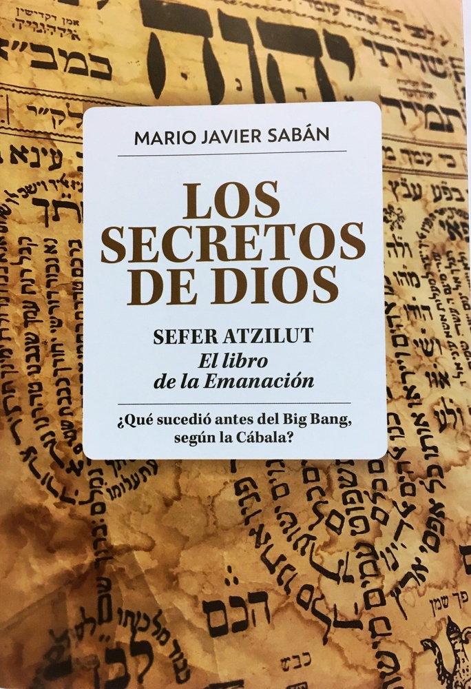 Los secretos de Dios. Sefer Atzilut. El libro de la Emanacion